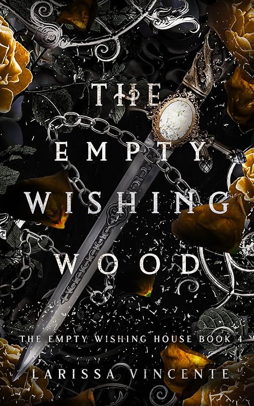 The Empty Wishing Wood: A Dark Fantasy Romance