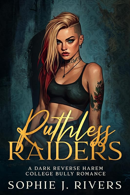 Ruthless Raiders : A Dark Reverse Harem College Bully Romance (Ruthless Kings Of Thornhaven Book 5)