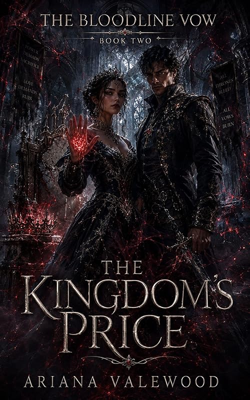 The Kingdom’s Price: A dark romantasy finale of ash magic, forbidden love, broken crowns, and kingdom-level sacrifice (The Bloodline Vow Book 2)