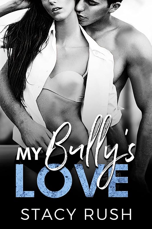 My Bully's Love (Bully Series Book 1)