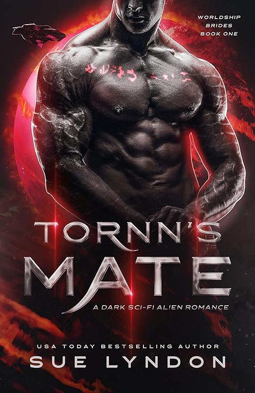 Tornn's Mate: A Dark Sci-Fi Alien Romance (Worldship Brides Book 1)
