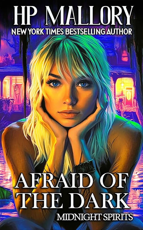 Afraid Of The Dark: A New Orleans Haunted House Romance Series (Midnight Spirits Ghost Romance Series Book 1)