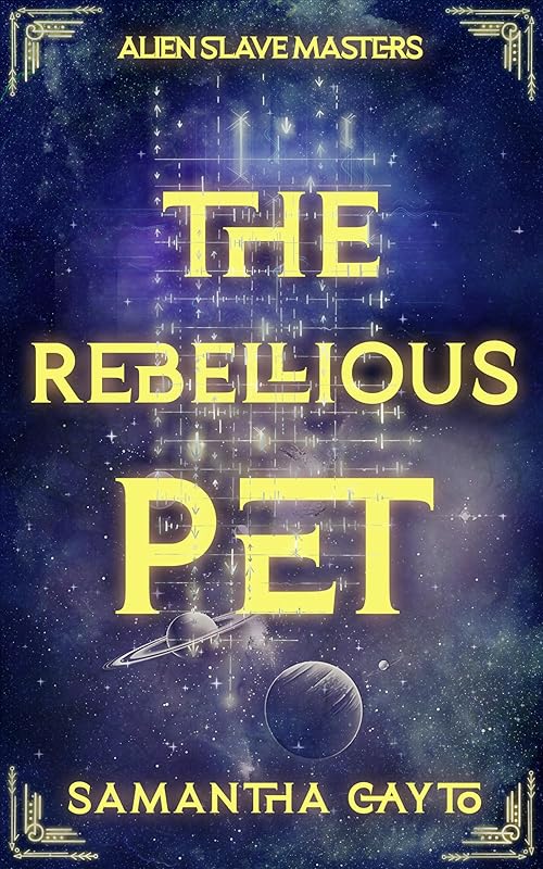The Rebellious Pet: A Dark Sci-fi Captive Romance (Alien Slave Masters Book 2)
