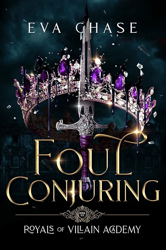 Foul Conjuring (Royals of Villain Academy Book 6)