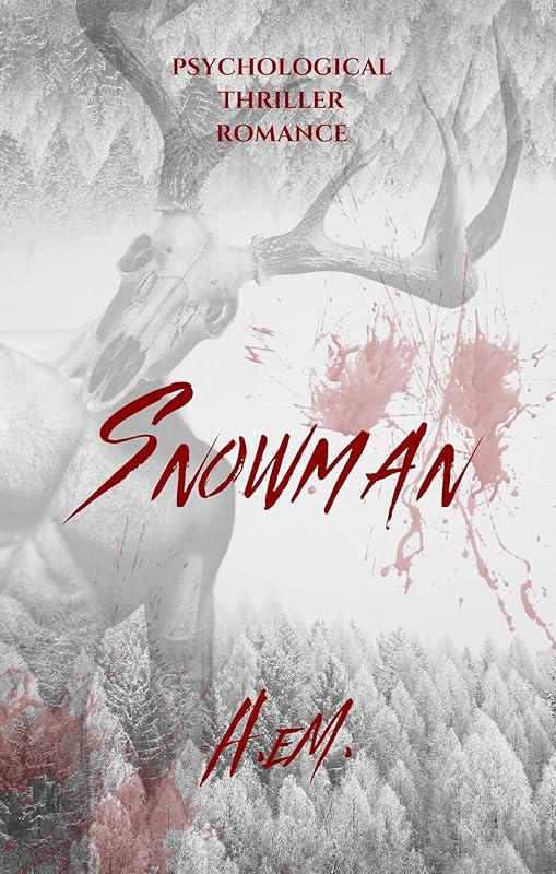 SNOWMAN: Psychological Thriller Stalker Romance (Dissonance Book 1)