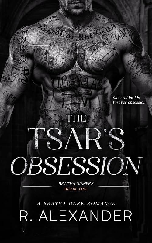 The Tsar's Obsession: A Bratva Dark Mafia Romance (Bratva Sinners Series)