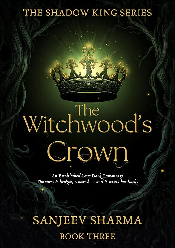The Witchwood's Crown: A Dark Romantasy Novel (The Shadow King Series Book 3)