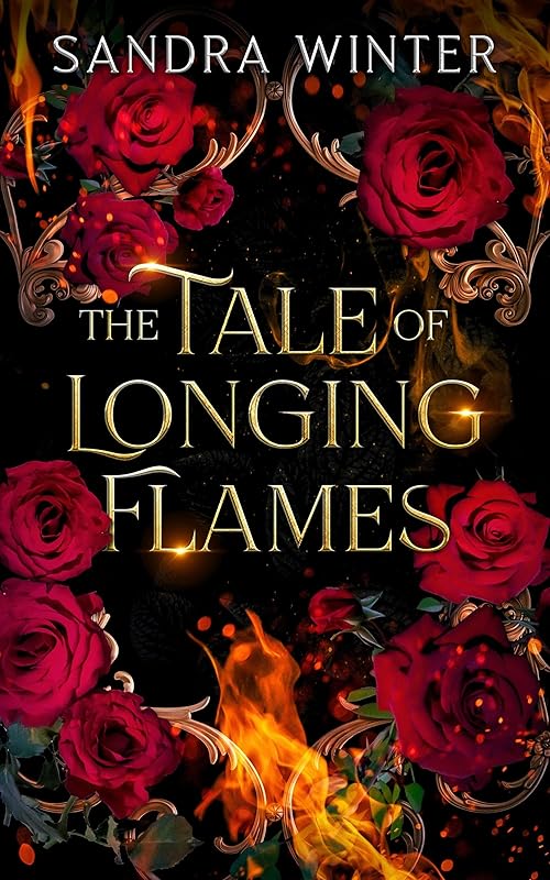 The Tale of Longing Flames: A Slow-Burn Fae-Witch Romantasy (The Legends of Light and Dark Book 2)