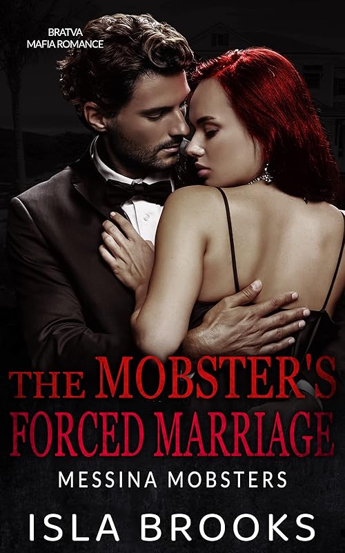 The Mobster’s Forced Marriage: Bratva Mafia Romance (Messina Mobsters Book 3)