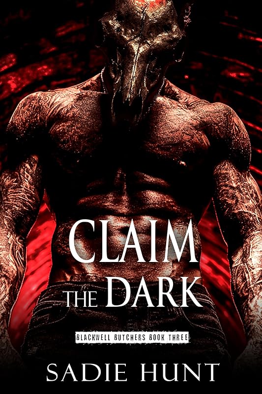 Claim the Dark: A Dark Why Choose Romance (Blackwell Butchers, Book 3)