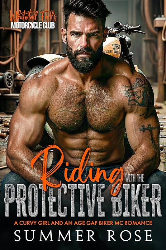 Riding with the Protective Biker: A Curvy Girl and an Age Gap Biker MC Romance (Whitetail Falls: Motorcycle Club Book 1)