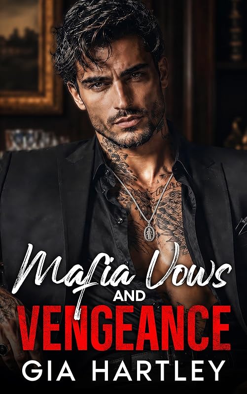 Mafia Vows and Vengeance: An Arranged Marriage Dark Romance