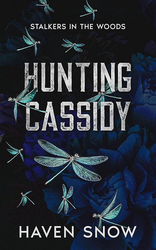 Hunting Cassidy: Stalkers in the Woods
