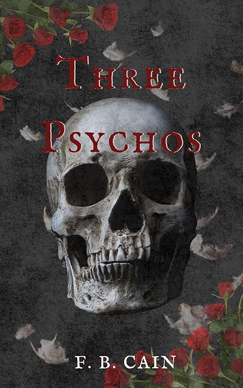 Three Psychos: A Dark Why-Choose Bully Romance (Lockwood Falls Book 1)