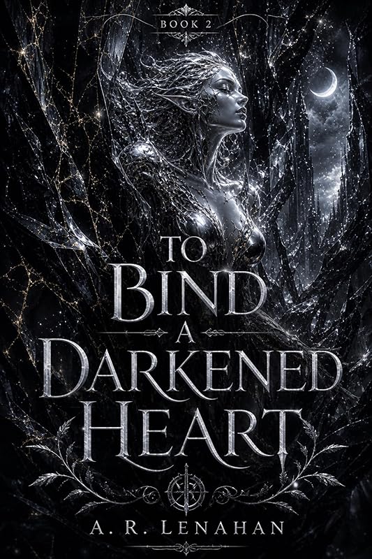 To Bind a Darkened Heart: A Dark Fae Romantasy Romance (Radiant and Rot Book 2)