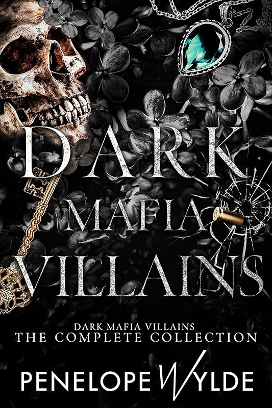 Dark Mafia Villains: A Dark Mafia Enemies to Lovers Reverse Harem Romance