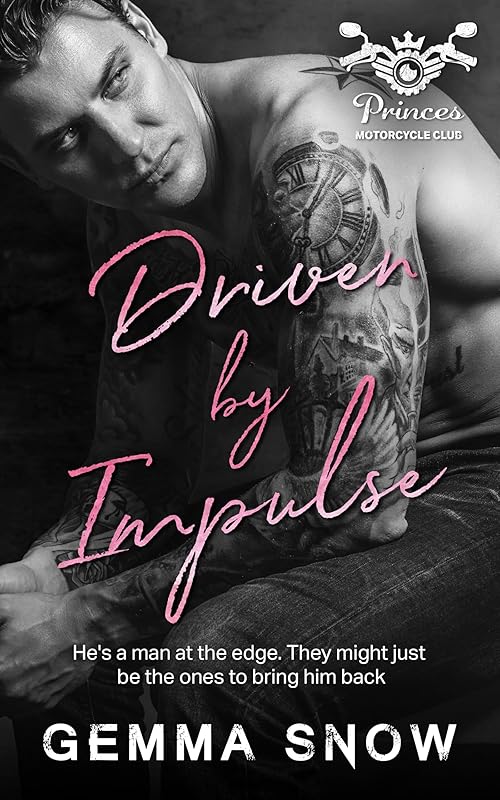 Driven by Impulse: A Motorcycle Club Romance (Princes Motorcycle Club Book 1)
