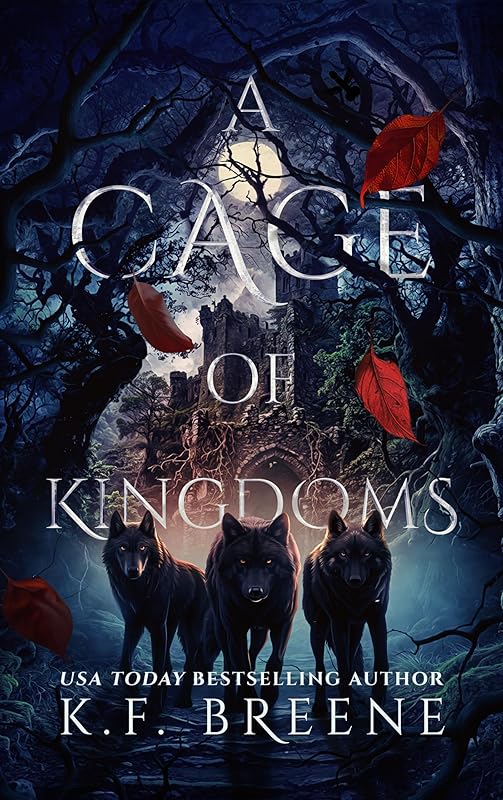 A Cage of Kingdoms (Deliciously Dark Fairytales Book 6)