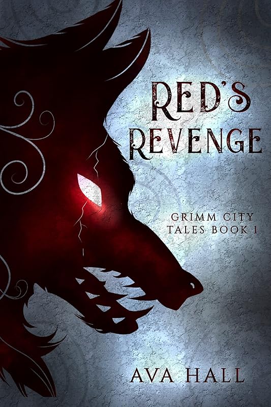 Red's Revenge: A Dark Fairy Tale Reverse Harem Tale (Grimm City Tales Book 1)