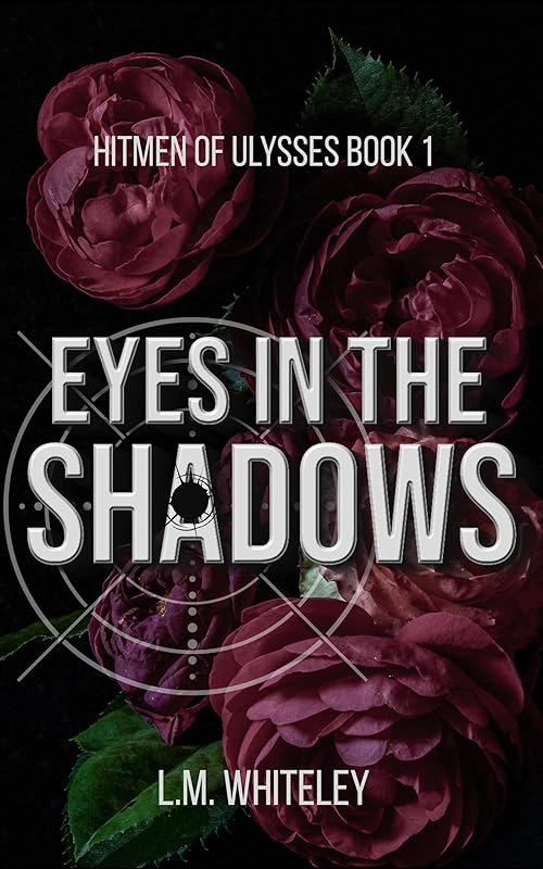Eyes in the Shadows: A Stalker Romance (Hitmen of Ulysses Book 1)
