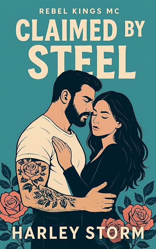 Claimed by Steel: An Enemies to Lovers Motorcycle Club Alpha Hero Romance (Rebel Kings MC Book 1)
