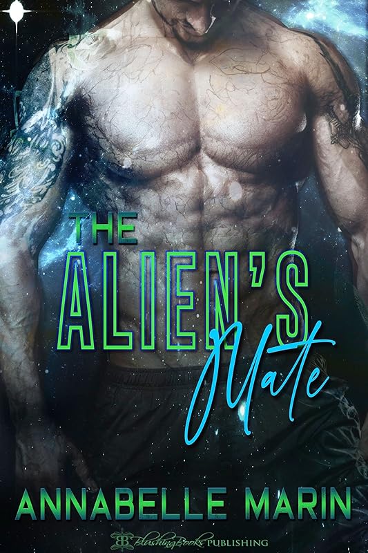 The Alien's Mate: A Dark Sci-Fi Alien Romance (Earthly Mates Book 1)