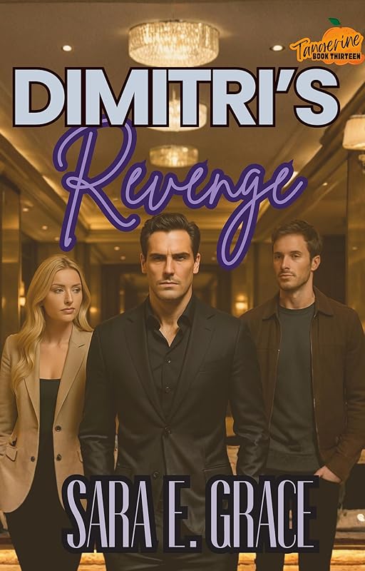 Dimitri's Revenge: A MFM Dark Why Choose Menage Romance (Tangerine Book 13)
