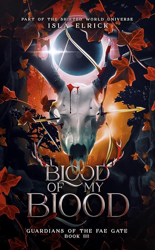 Blood of My Blood: An Epic Dark Romantasy With Trials, Reincarnated Soulmates, and Irish Mythology (Guardians of the Fae Gate Book 3)