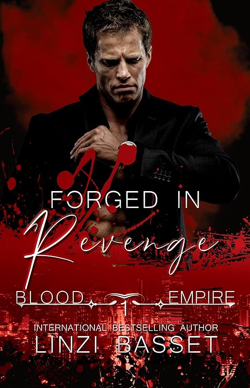 Forged in Revenge: A Dark Mafia Forced Marriage Romance (Blood Empire Series Book 1)