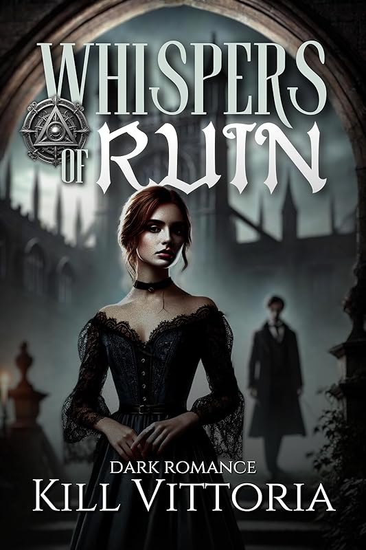 Whispers of Ruin: Dark academia gothic romance