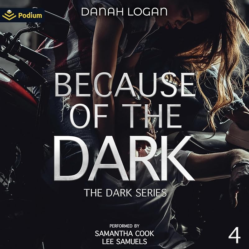 Because of the Dark: The Dark Series, Book 4