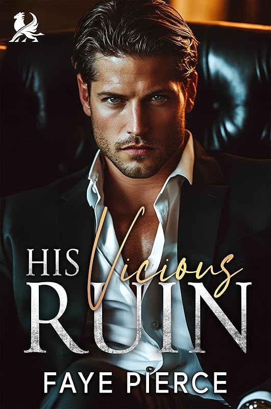 His Vicious Ruin: Dark Mafia Romance (The Ruthless Circle Book 4)