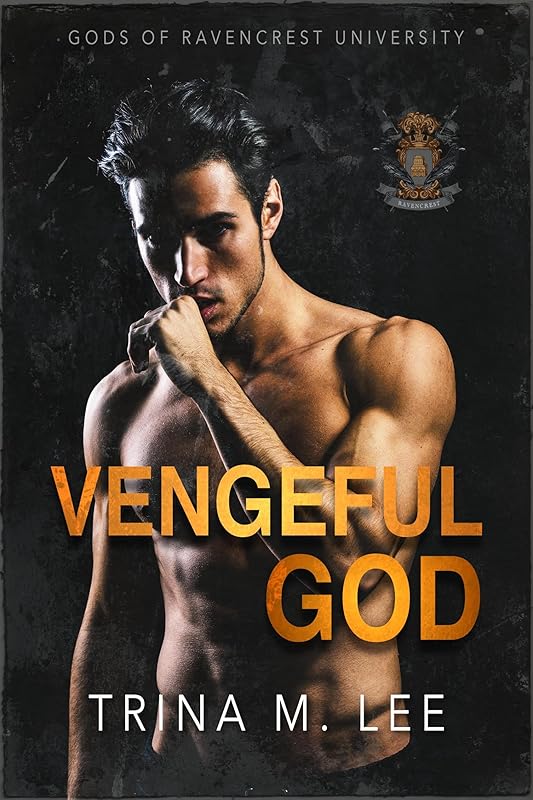 Vengeful God: A Dark College Bully Romance (Gods of Ravencrest University Book 1)