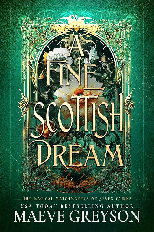 A Fine Scottish Dream - A Scottish Romantasy (The Magical Matchmakers of Seven Cairns Book 3)
