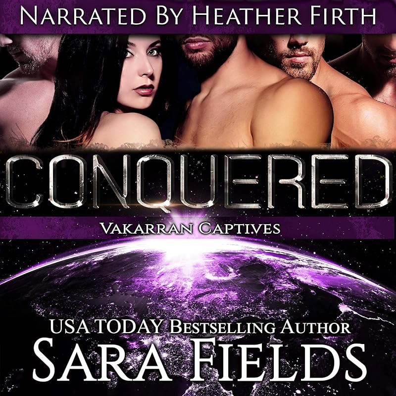 Conquered: A Dark Sci-Fi Reverse Harem Romance: Vakarran Captives, Book 1