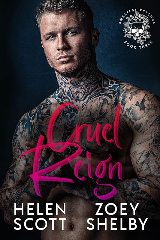 Cruel Reign: A Dark Enemies to Lovers College Romance (Sweetest Revenge Book 3)