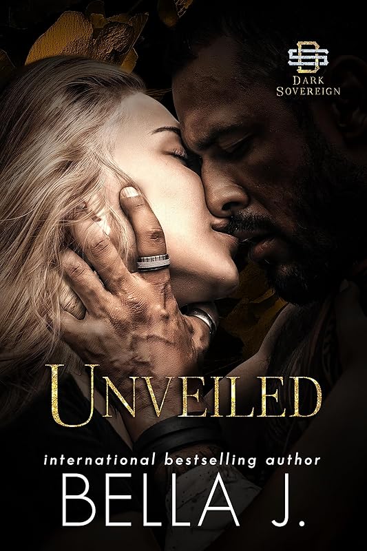 Unveiled: A Dark Revenge Romance (Dark Sovereign Book 6)