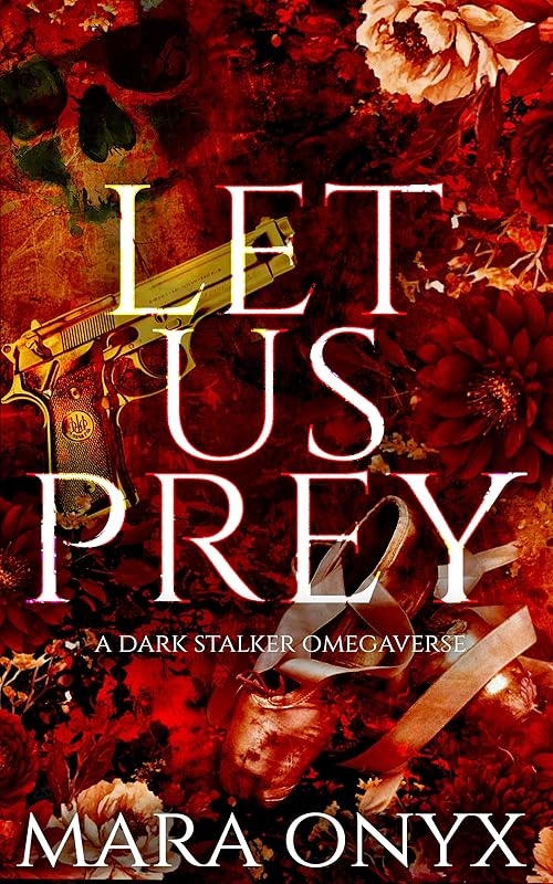 Let Us Prey: A Dark Stalker Omegaverse Romance