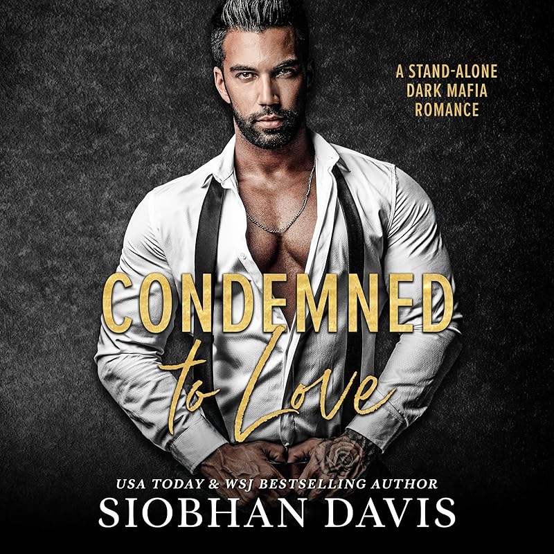 Condemned to Love: A Stand-Alone Dark Mafia Romance