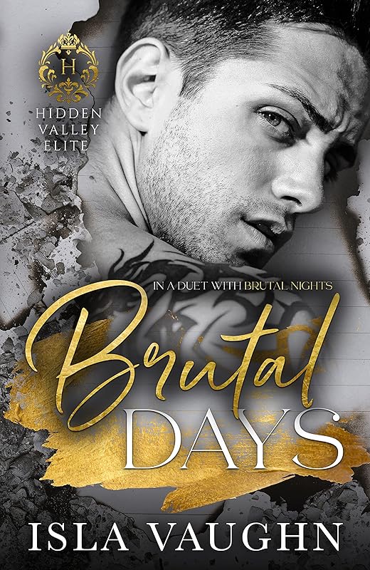 Brutal Days: A Dark High School Bully Romance (Hidden Valley Elite Book 3)