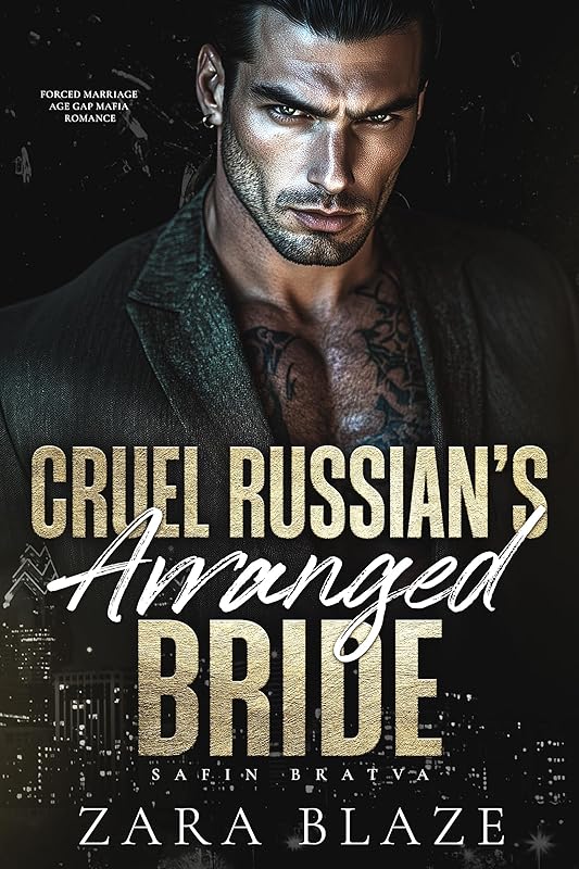 Cruel Russian’s Arranged Bride: Forced Marriage Age Gap Mafia Romance (Safin Bratva Book 4)