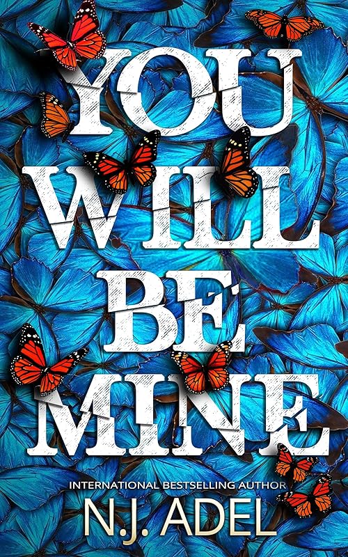 You Will Be Mine: A Dark Stalker Romance Thriller (The Storyteller's Bodyguard Book 1)