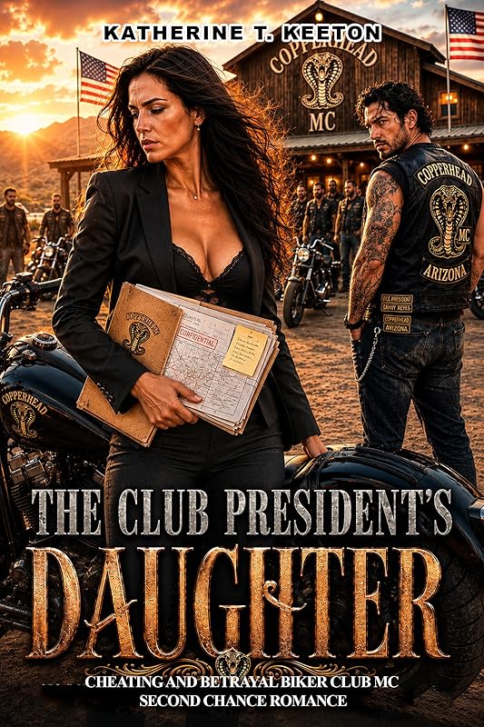 Cheating and Betrayal Biker Club MC Second Chance Romance: The Club President’s Daughter