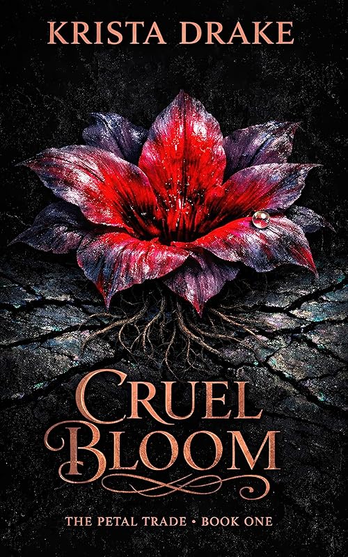 Cruel Bloom: A Dark Post-Apocalyptic Romance (The Petal Trade Book 1)