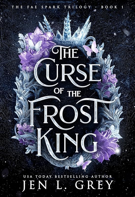 The Curse of the Frost King (The Fae Spark Trilogy Book 1)