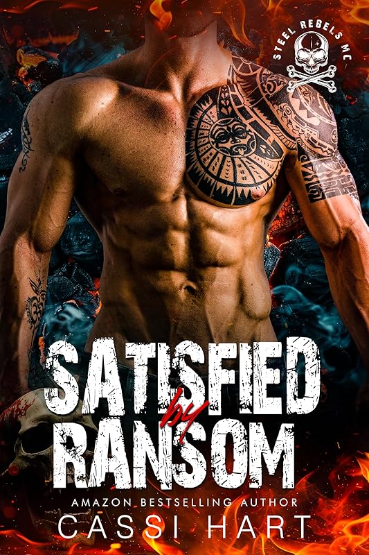 Satisfied by Ransom : Motorcycle Club Romance Book 8 (Steel Rebels MC)