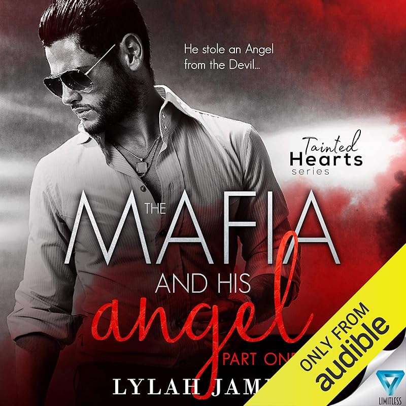 The Mafia and His Angel, Book 1: Tainted Hearts