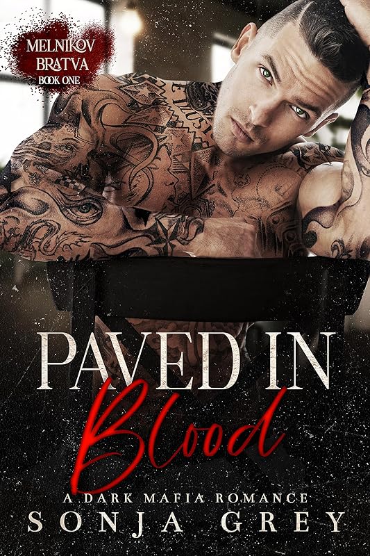 Paved in Blood: A Dark Mafia Romance (Melnikov Bratva Book 1)