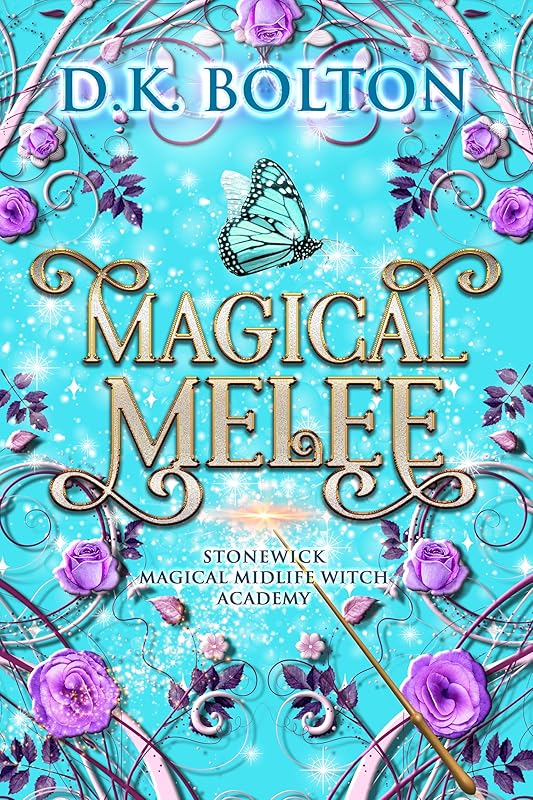 Magical Melee (Stonewick Magical Midlife Witch Academy Book 1)