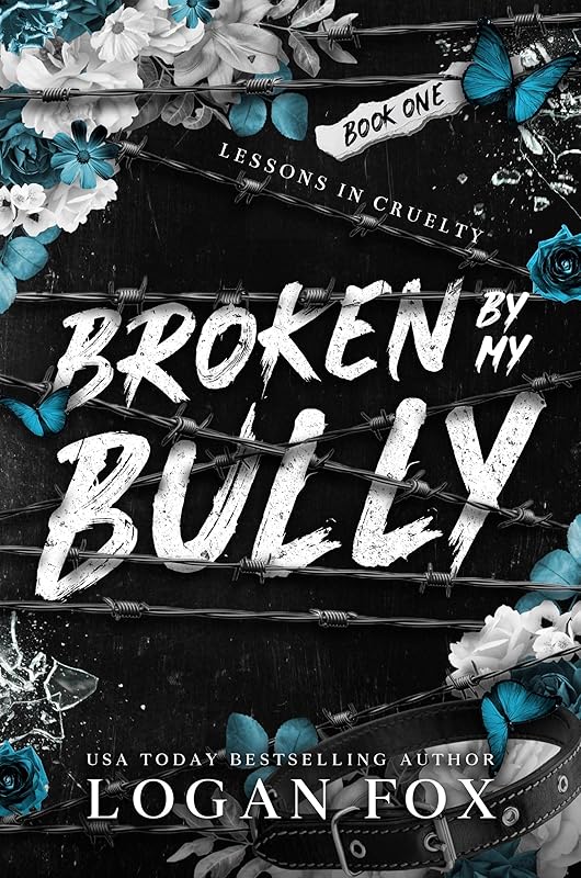 Broken by my Bully: A Dark Why Choose MMF/MFM Romance (Lessons in Cruelty Dark Academia series Book 1)